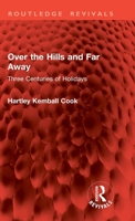Over the Hills and Far Away: Three Centuries of Holidays 1032833971 Book Cover