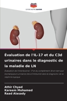 Évaluation de l'IL-17 et du C3d urinaires dans le diagnostic de la maladie de LN 6205874695 Book Cover