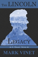 The Lincoln Legacy (Denary Novels) 1976947677 Book Cover