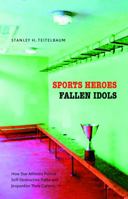 Sports Heroes, Fallen Idols 0803244452 Book Cover