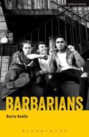Barbarians: A Trilogy Comprising Killing Time, Abide With Me and in the City (Modern Plays) 1474282253 Book Cover