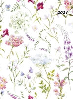 2021: Large Weekly and Monthly Planner with Floral Cover (Volume 1 Hardcover) 1648421768 Book Cover