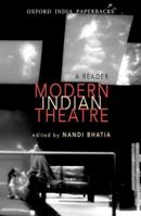 Modern Indian Theatre: A Reader 0198075065 Book Cover