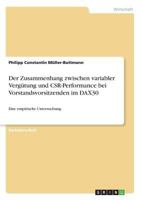 Der Zusammenhang zwischen variabler Vergütung und CSR-Performance bei Vorstandsvorsitzenden im DAX30: Eine empirische Untersuchung 3668341818 Book Cover