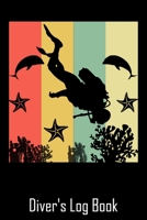 Diver's Log Book: Scuba Diving Log book Retro, 120 Pages, 110 Dives. 167003822X Book Cover