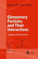 Elementary Particles and Their Interactions 3540636676 Book Cover