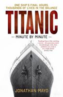 Titanic: Minute by Minute 1780722699 Book Cover