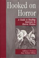 Hooked on Horror: A Guide to Reading Interests in Horror Fiction (Genreflecting Advisory Series) 1563086719 Book Cover