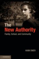 The New Authority: Family, School, and Community 0521761379 Book Cover