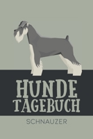 Hundetagebuch Schnauzer: Das Buch für deinen Hund, zum Eintragen und ausfüllen. Eintragebuch für Hundebesitzer (German Edition) B083XVYZWN Book Cover
