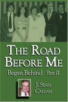The Road Before Me Began Behind Part II 143431359X Book Cover