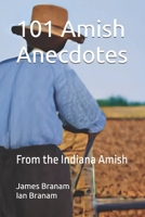 101 Amish Anecdotes: From the Indiana Amish B0BV1LSZH2 Book Cover
