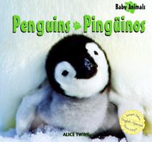 Penguins/ Pinguinos (Baby Animals/Animales Bebé) (Spanish Edition) 1404276866 Book Cover