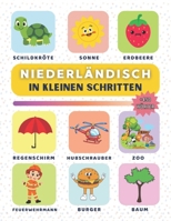 Niederländisch in kleinen Schritten: Lerne Niederländisch Schritt für Schritt, perfekt für Anfänger und Wiedereinsteiger, mit über 450 neuen Vokabeln zum Lernen. (German Edition) B0F4MRH53S Book Cover