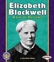 Elizabeth Blackwell: A Life Of Diligence 0822564599 Book Cover