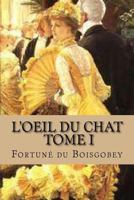 L'Oeil Du Chat - Tome I 1514209047 Book Cover