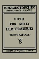 Der Grauguss: Seine Herstellung, Zusammensetzung, Eigenschaften Und Verwendung 3540015140 Book Cover