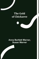 The Gold of Chickaree 1517793580 Book Cover