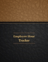 Employee Hour Tracker: Hourly log - work hours - Timesheets - 8.5" x 11" - 110 pages 1674715765 Book Cover