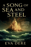 A Song of Sea and Steel B0FQFBVYDG Book Cover