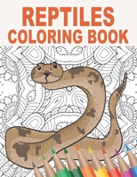 Reptiles Coloring Book: 30 Mandala Patterns with Snakes, Lizards, Crocodiles, Turtles and More to Color for Stress Relief and Relaxing | Gift Idea for Animal Lovers and Reptile Breeders B08VR7WPDT Book Cover