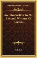 An Introduction To The Life And Writings Of Dionysius 1417920866 Book Cover