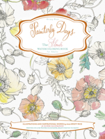 Painterly Days: The Flower Watercoloring Book for Adults 0764350919 Book Cover