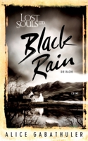 Black Rain: LOST SOULS LTD. 3750438005 Book Cover