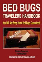 Bed Bugs Travelers Handbook: Protecting Yourself from Bed Bug Hitchhikers When You Travel 1484899199 Book Cover