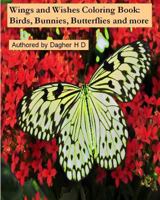 Wings and Wishes Coloring Book: Birds, Bunnies, Butterflies and More . 1719821429 Book Cover