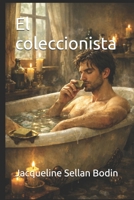 El coleccionista (Spanish Edition) B0GTM96JL6 Book Cover