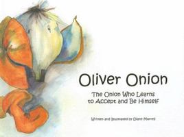 Oliver Onion: The Onion Who Learns to Accept and Be Himself 1931282641 Book Cover
