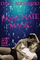 Passionate Magic - A Paranormal Fantasy Romance 0988999242 Book Cover