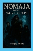 Nomaja Book 2 Worldscape: Worldscape 130019216X Book Cover