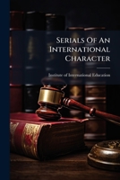Serials Of An International Character 1286595754 Book Cover