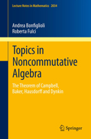 Topics in Noncommutative Algebra: The Theorem of Campbell, Baker, Hausdorff and Dynkin 3642225969 Book Cover