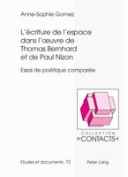 L'Écriture de l'Espace Dans l'Oeuvre de Thomas Bernhard Et de Paul Nizon: Essai de Poétique Comparée 3034312040 Book Cover