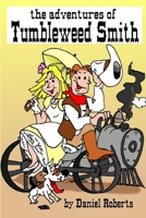 The Adventures of Tumbleweed Smith 110584675X Book Cover