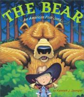 The Bear: An American Folk Song 1590341902 Book Cover