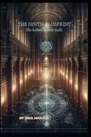The Ninth Blueprint: How They Manipulate Time: Decoding the Elite's Chrono-Weapons (2024 Edition) B0F7JZ37L1 Book Cover