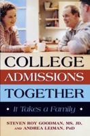 College Admissions Together: It Takes a Family (Captial Ideas) 1933102543 Book Cover