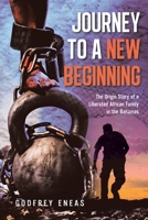 Journey to a New Beginning: The Origin Story of a Liberated African Family in the Bahamas B0DSGC4BJ8 Book Cover