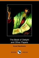 The Book of Delight and Other Papers 1484939735 Book Cover