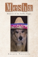 Mesha: Memoirs of the Sniffer Puppy 1098048032 Book Cover