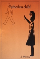 Fatherless Child ...Overcoming the struggles B07Y4JJMGZ Book Cover