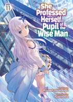 She Professed Herself Pupil of the Wise Man (Light Novel) Vol. 11 B0CMQ5MW89 Book Cover