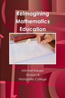 Reimagining Mathematics Education 1312167483 Book Cover