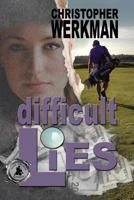 Difficult Lies 1624201695 Book Cover