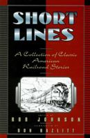 Short Lines: A Collection Of Classic American Railroad Stories 0312140460 Book Cover