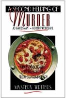 A Second Helping of Murder: More Diabolically Delicious Recipes from Contemporary Mystery Writers 159058077X Book Cover